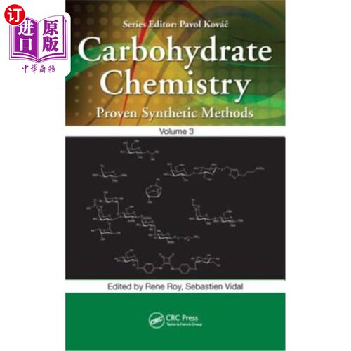 海外直订医药图书Carbohydrate Chemistry: Proven Synthetic Methods, Volume 3 碳水化合物化学:已证实的合成方法，第3卷