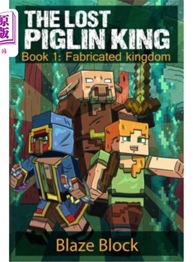 海外直订The Lost Piglin King Book 1: Fabricated Kingdom 失落的小猪王第一册：虚构的王国