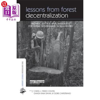 海外直订Lessons from Forest Decentralization: Money, Justice and the Quest for Good Gove 森林去中心化的教训:亚太地