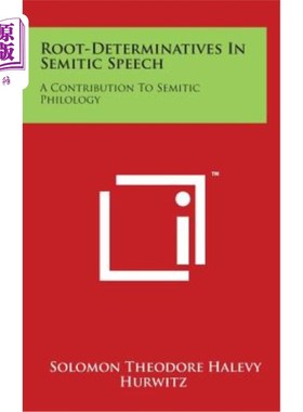 海外直订Root-Determinatives in Semitic Speech: A Contribution to Semitic Philology 闪米特语词根决定词对闪米特语语言