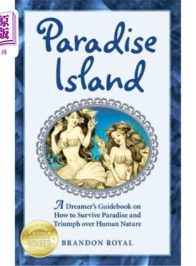海外直订Paradise Island: A Dreamer's Guide to the Life Lessons We Learn from Our Own Hum 天堂岛:一个梦想家的人生经