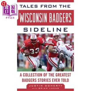 海外直订Tales the from Sideline Wisconsin Badgers 威斯康星獾副业故事集:斯康 Greatest Collection