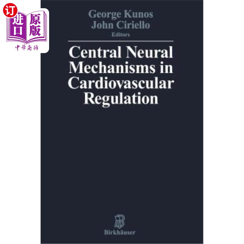 海外直订Central Neural Mechanisms of Cardiovascular Regulation 心血管调节的中枢神经机制