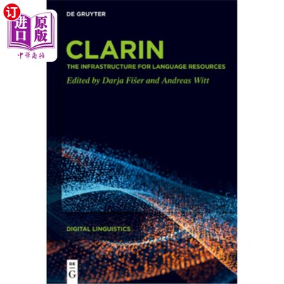 海外直订Clarin: The Infrastructure for Language Resources Clarin:语言资源的基础设施