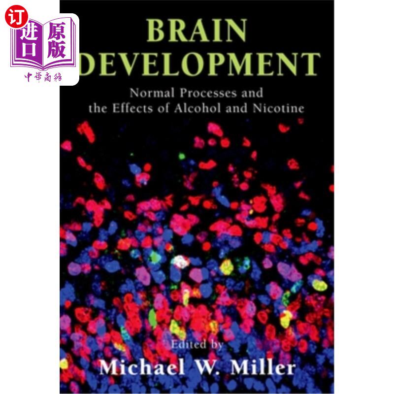 海外直订医药图书Brain Development: Normal Processes and the Effects of Alcohol and Nicotine 大脑发育:正常过程及酒