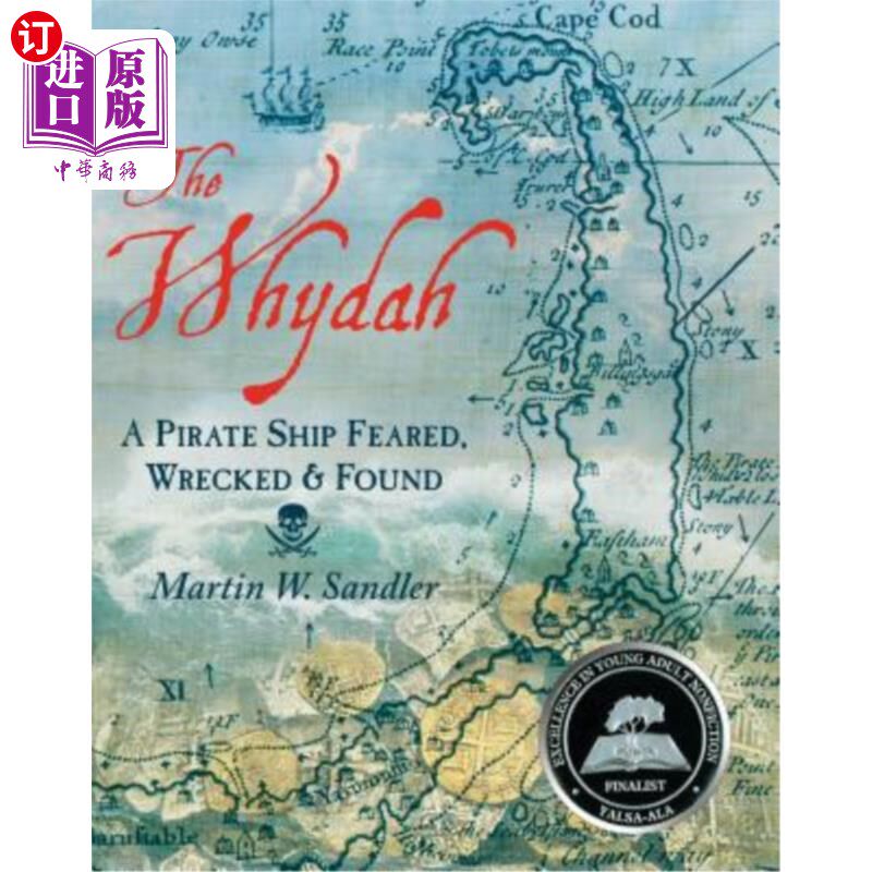 海外直订The Whydah: A Pirate Ship Feared, Wrecked, and Found 威达号：一艘海盗船被吓坏了，失事了，被发现了