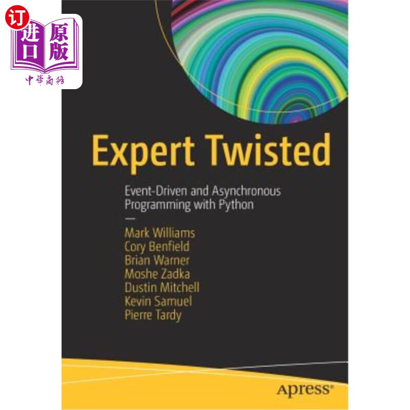 海外直订Expert Twisted: Event-Driven and Asynchronous Programming with Python 专家twisted：使用python的事件驱动和异