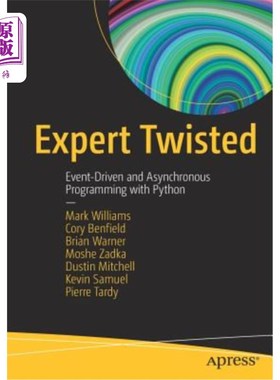 海外直订Expert Twisted: Event-Driven and Asynchronous Programming with Python 专家twisted：使用python的事件驱动和异