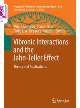海外直订Vibronic Interactions and the Jahn-Teller Effect: Theory and Applications