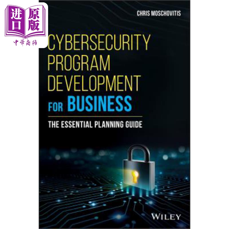 预售 企业网络安全计划开发 Cybersecurity Program Development for Business 英文原版 Chris Moschovitis 中商原� 书籍/杂志/报纸 原版其它 原图主图