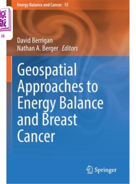 海外直订医药图书Geospatial Approaches to Energy Balance and Breast Cancer 能量平衡和乳腺癌的地理空间方法