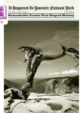 海外直订It Happened in Yosemite National Park: Remarkable Events That Shaped History 优胜美地国家公园奇遇记：塑造历