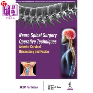 海外直订医药图书Neuro Spinal Surgery Operative Techniques: Anter... 神经脊柱外科手术技术:颈前路椎间盘切除术和融合术
