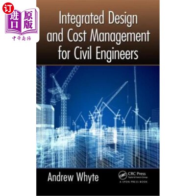 海外直订Integrated Design and Cost Management for Civil Engineers 土木工程师综合设计与成本管理“，