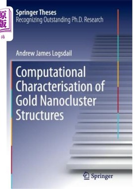 海外直订Computational Characterisation of Gold Nanocluster Structures 金纳米团簇结构的计算表征