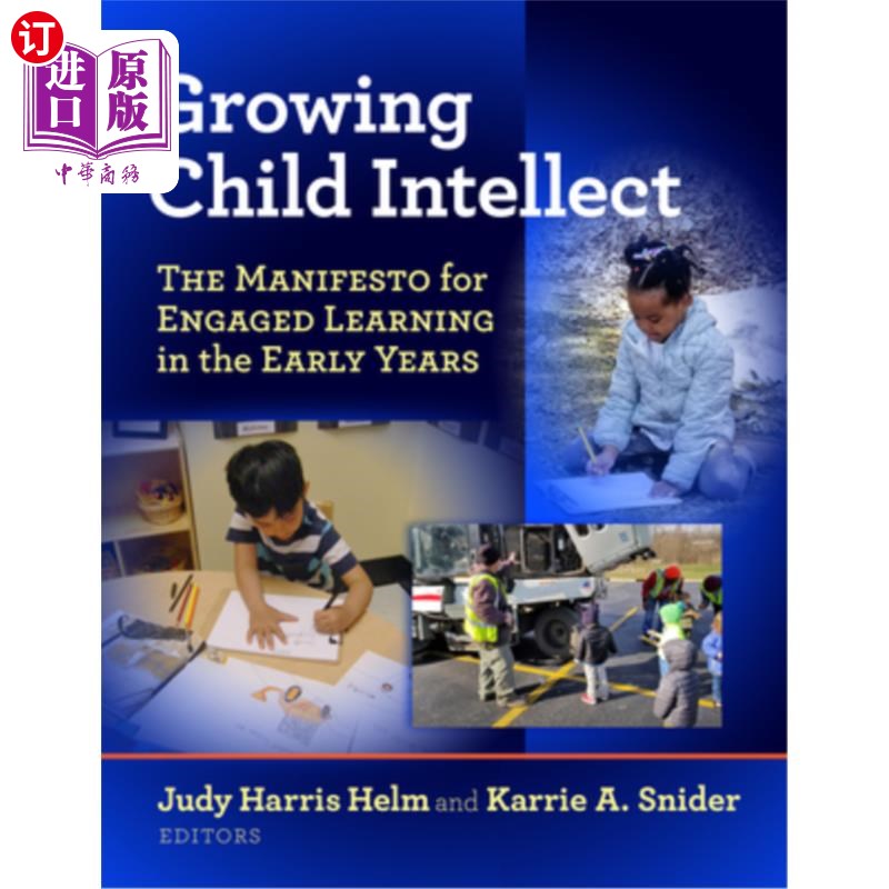 海外直订Growing Child Intellect: The Manifesto for Engaged Learning in the Early Years 儿童智力成长:早期参与学习宣