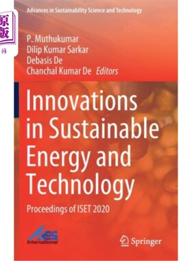 海外直订Innovations in Sustainable Energy and Technology: Proceedings of Iset 2020 可持续能源和技术创新:Iset 2020论