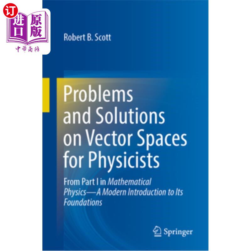 海外直订Problems and Solutions on Vector Spaces for Physicists: From Part I in Mathemati 物理学家在向量空间上的问题