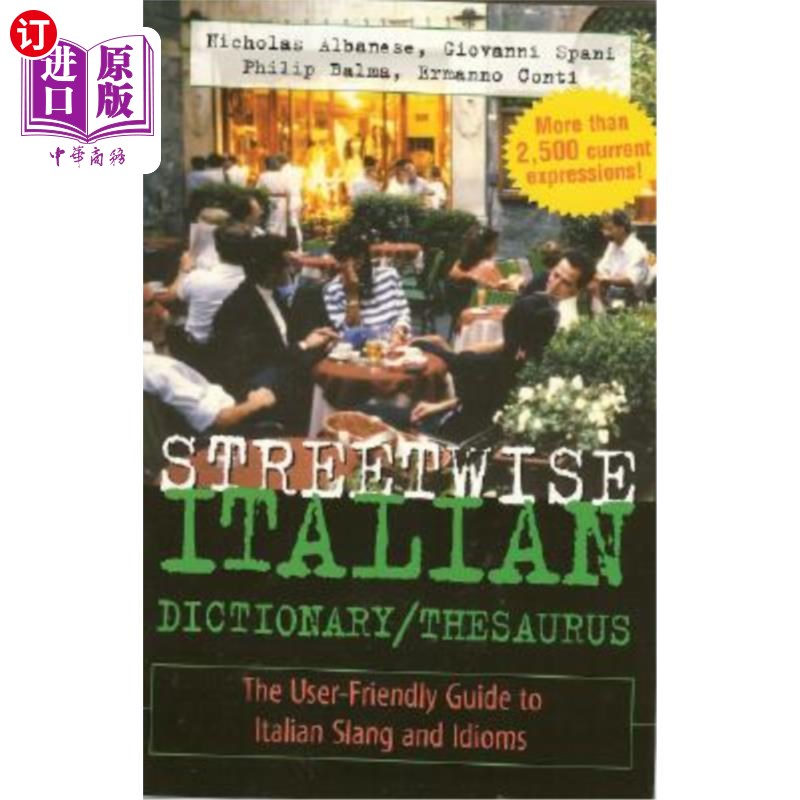 海外直订Streetwise Italian Dictionary/Thesaurus: The User-Friendly Guide to Italian Slan Streetwise