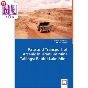 Uranium 命运与运移 Transport 砷在铀矿尾矿中 Tailings Mine Arsenic and 海外直订Fate