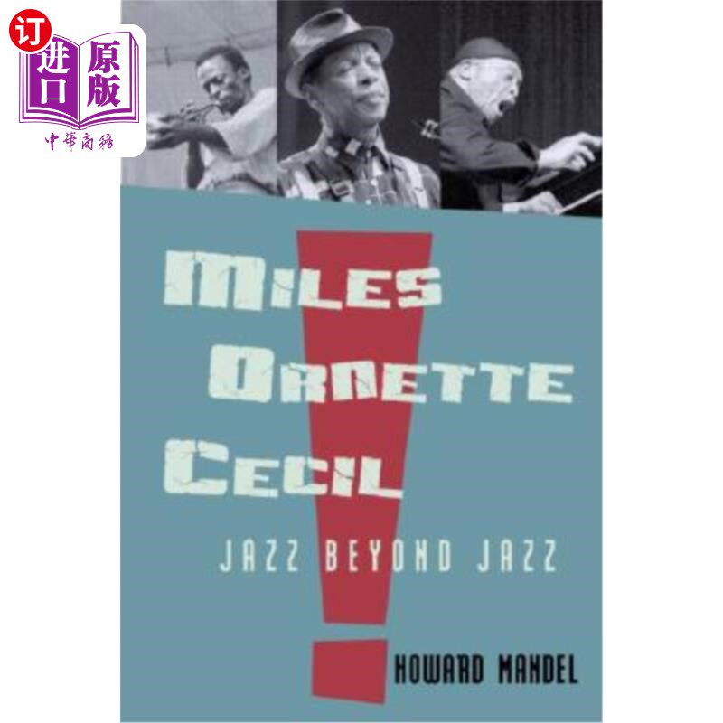海外直订Miles, Ornette, Cecil: Jazz Beyond Jazz 迈尔斯、奥内特、塞西尔:《超越爵士乐的爵士乐》