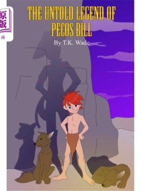 海外直订The Untold Legend of Pecos Bill 佩科斯法案的不可名状的传说