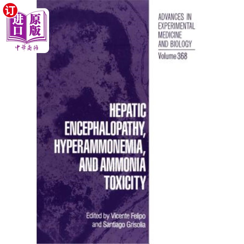 海外直订Hepatic Encephalopathy, Hyperammonemia, and Ammonia Toxicity 肝性脑病、高氨血症和氨毒性