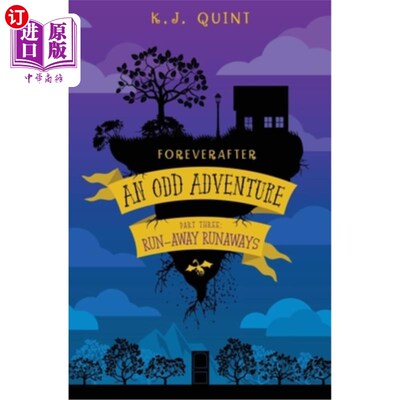 海外直订Foreverafter: An Odd Adventure, Part Three: Run-away Runaways 《前传后传：奇遇》，第三部分：逃亡者