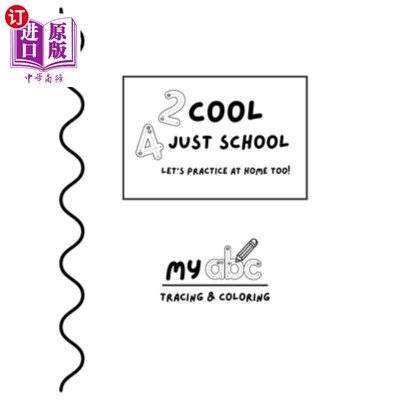 海外直订Too cool for just school...let's practice at home too!: MY abc TRACING & COLORIN 太酷了，不适合上学……我们