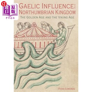the Influence 影响 Kingdom 盖尔人对诺森伯兰王国 Northumbrian 海外直订Gaelic