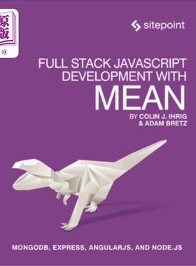 海外直订Full Stack JavaScript Development with Mean: Mongodb, Express, Angularjs, and No 使用Mean进行全栈