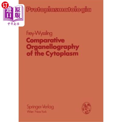 海外直订Comparative Organellography of the Cytoplasm 细胞质比较细胞器学
