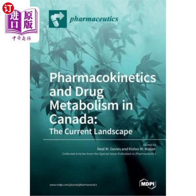 海外直订医药图书Pharmacokinetics and Drug Metabolism in Canada: The Current Landscape 加拿大的药代动力学和药物代谢