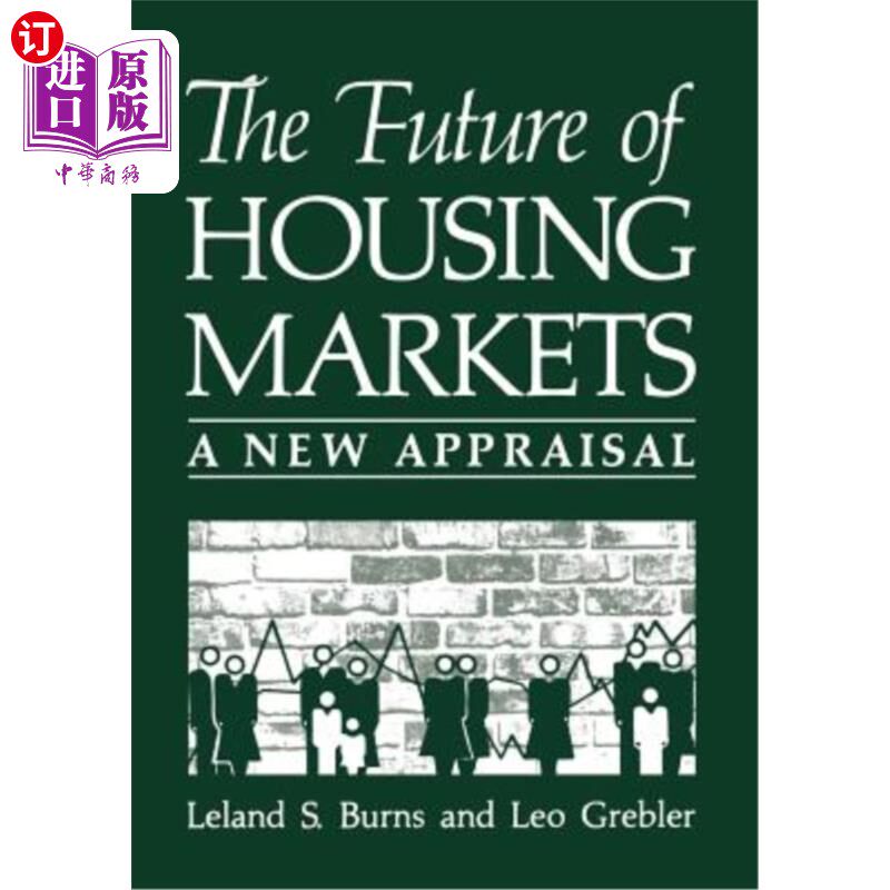 海外直订The Future of Housing Markets: A New Appraisal 房地产市场的未来:一个新的评估