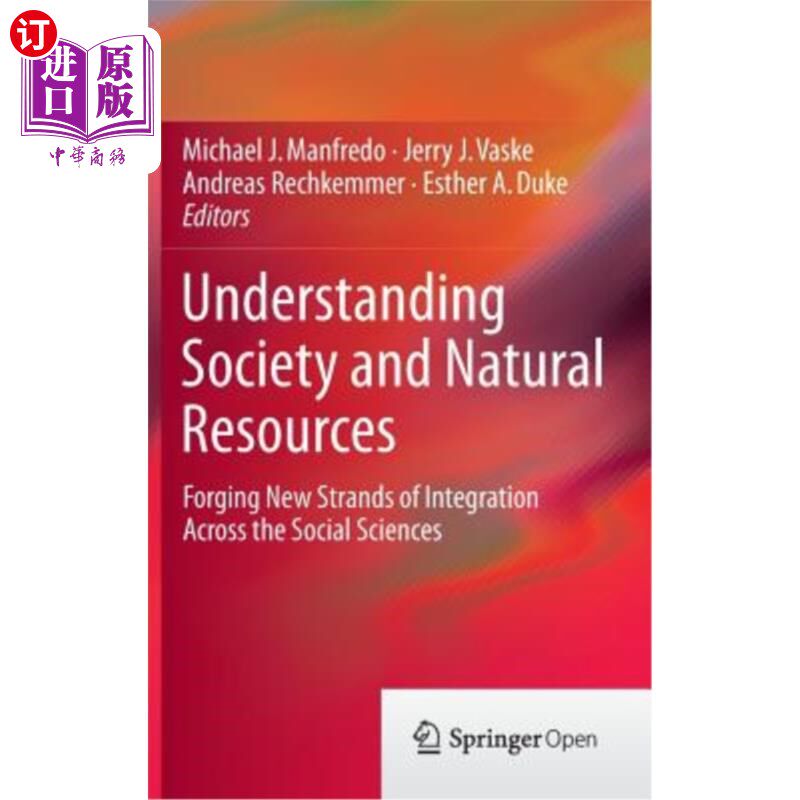 海外直订Understanding Society and Natural Resources: Forging New Strands of Integration  理解社会和自然资源:锻造跨