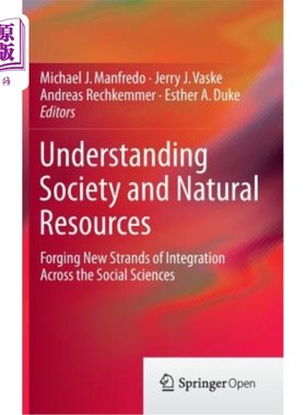 海外直订Understanding Society and Natural Resources: Forging New Strands of Integration  理解社会和自然资源:锻造跨