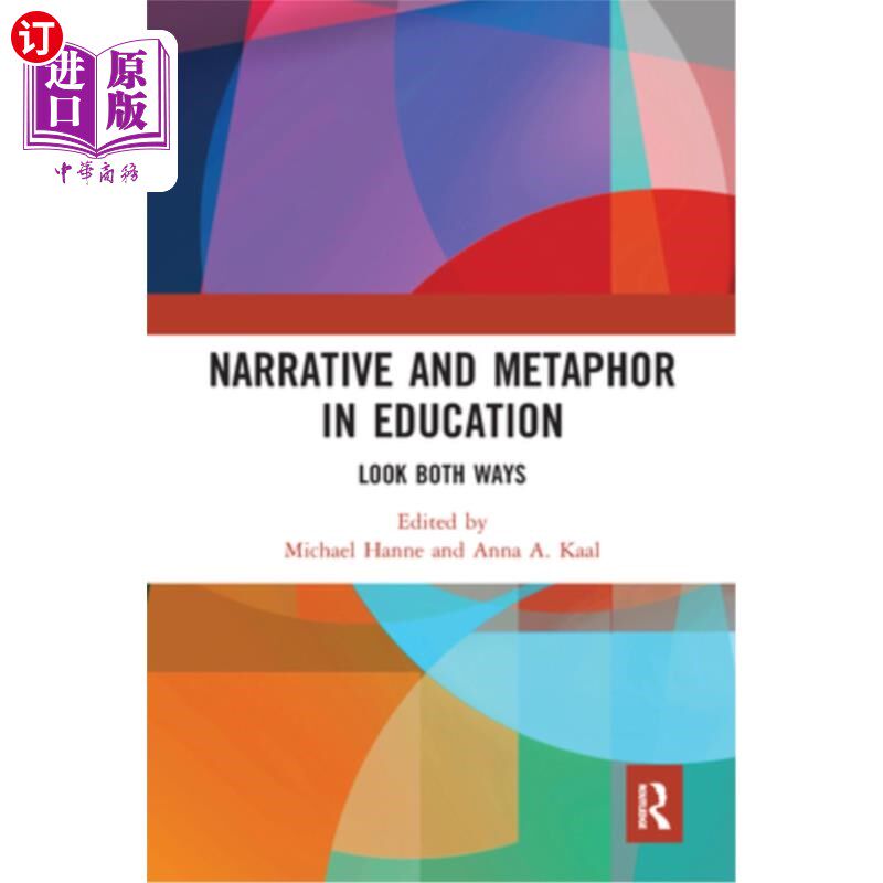海外直订Narrative and Metaphor in Education: Look Both Ways 教育中的叙事与隐喻:双向看
