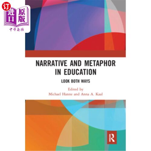 海外直订Narrative and Metaphor in Education: Look Both Ways 教育中的叙事与隐喻:双向看