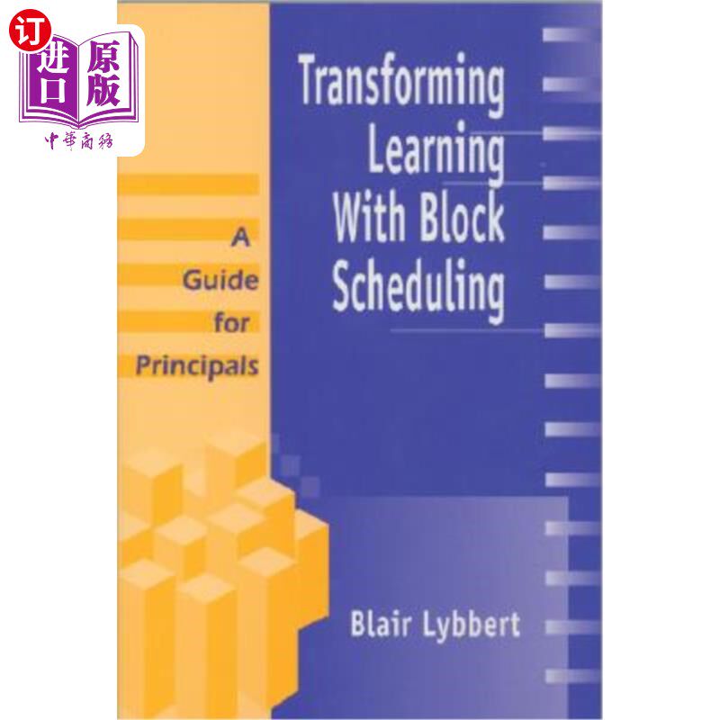 海外直订Transforming Learning with Block Scheduling: A Guide for Principals 用块调度转换学习:校长指南