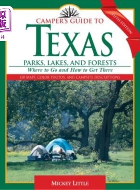 海外直订Camper's Guide to Texas Parks, Lakes, and Forests 德州公园、湖泊和森林露营指南