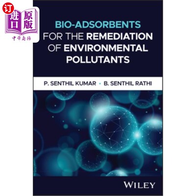 海外直订Bio-Adsorbents for the Remediation of Environmental Pollutants 用于环境污染物修复的生物吸附剂