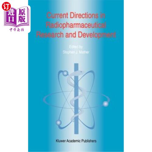 海外直订医药图书Current Directions in Radiopharmaceutical Research and Development 放射性药物研究与开发的当前方向