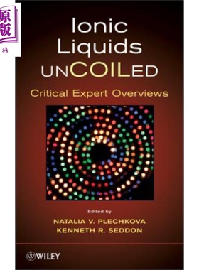 现货 离子液体 Ionic Liquids Uncoiled Natalia Plechkova 英文原版 中商原版 Wiley【中商原版】