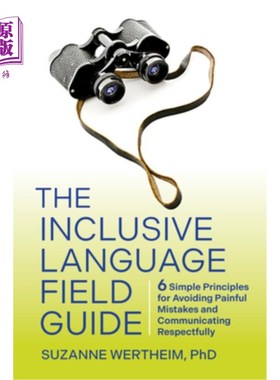 海外直订The Inclusive Language Field Guide: 6 Simple Principles for Avoiding Painful Mis 包容性语言领域指南：避免痛