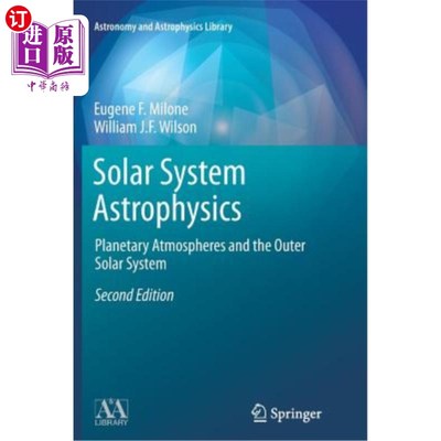 海外直订Solar System Astrophysics: Planetary Atmospheres and the Outer Solar System 太阳系天体物理学：行星大气和外