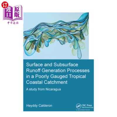 海外直订Surface and Subsurface Runoff Generation Processes in a Poorly Gauged Tropical C 在测量不佳的热带沿海集水区