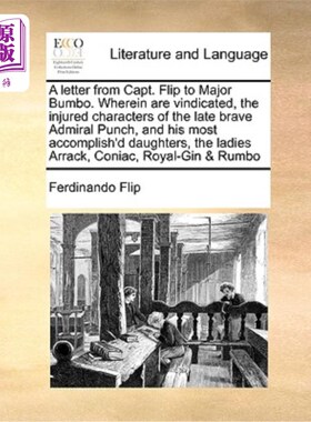 海外直订A letter from Capt. Flip to Major Bumbo. Wherein are vindicated, the injured cha Flip上尉写给Bu