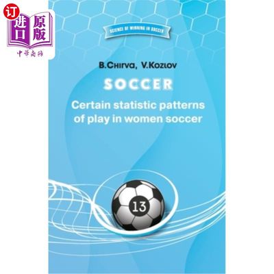 海外直订SOCCER Certain statistic patterns of play in women soccer 【足球】女子足球比赛的某些统计模式