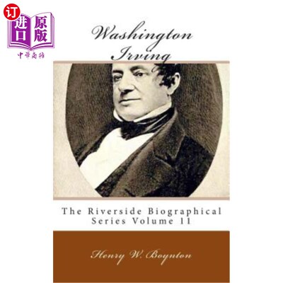 海外直订Washington Irving: The Riverside Biographical Series Volume 11 华盛顿·欧文：河边传记系列第11卷