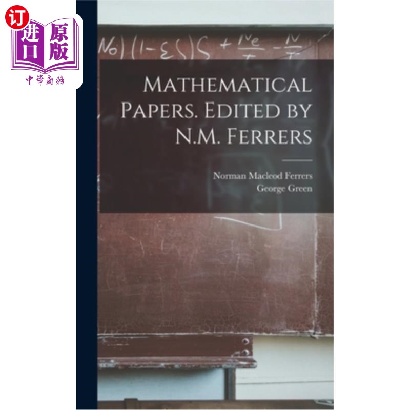 海外直订Mathematical Papers. Edited by N.M. Ferrers 数学论文。N.M.费勒斯编辑